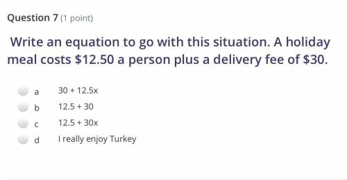 Write an equation to go with this situation. A holiday meal costs $12.50 a person plus a delivery f