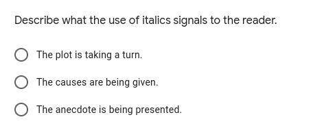 Describe what the use of italics signals to the reader?