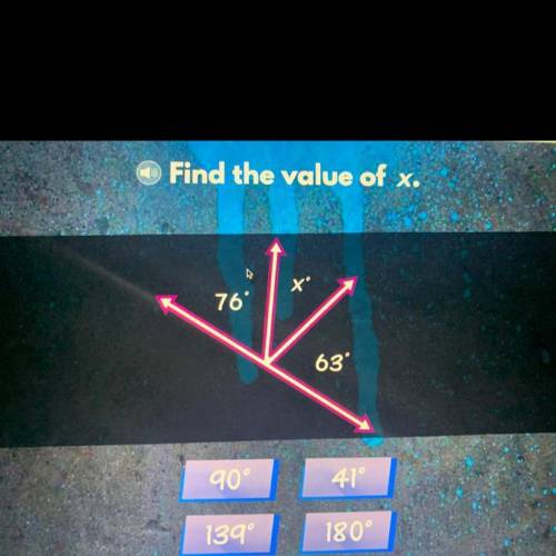 Find the value of x
76* and 63*