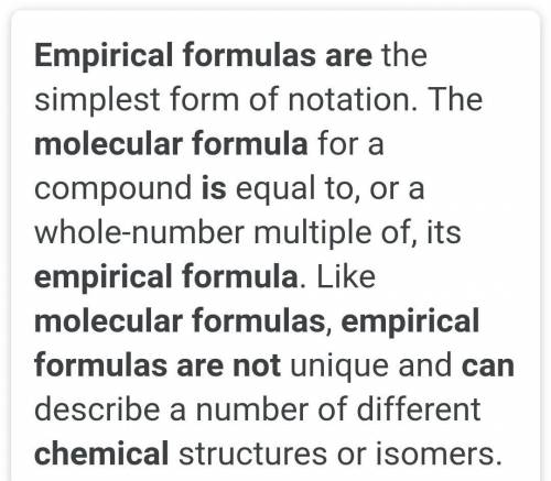 An empirical formula can never be a chemical formula. true or false