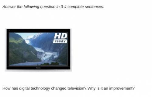 Answer the following question in 3-4 complete sentences.

A plasma television.
How has digital tec