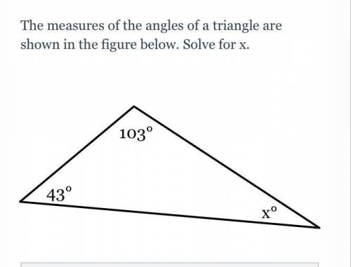 The measures of the angles of a triangle are shown in the figure below. Solve for X