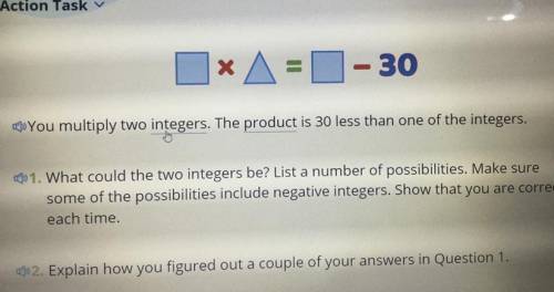 You multiply 2 integers. The product is 30 less than one of the integers.