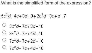 What is the simplified form of the expression?
Please hurry I am timed!
