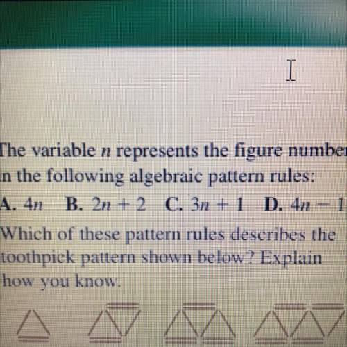 6. The variable n represents the figure number

in the following algebraic pattern rules:
A. 4n B.