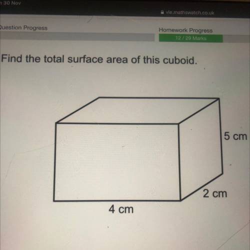 Find the total surface area of this cuboid,

5cm
2 cm
4 cm
This is due TOMORROW so I need a correc
