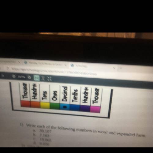 1) Write each of the following numbers in word and expanded form.?

a. 39.107
b. 7.103
c. 19.065
d