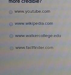 I need help please.

James is researching information for his essay. Which of the following Web si