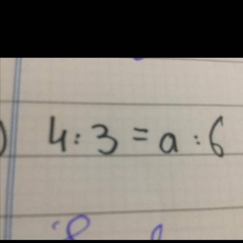 What is the answer of this 4:3=a:6