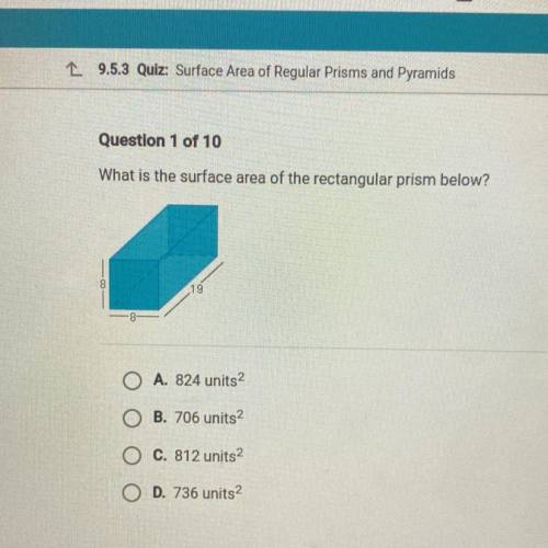 L 9.5.3 Quiz: Surface Area of Regular Prisms and Pyramids

Question 1 of 10
What is the surface ar