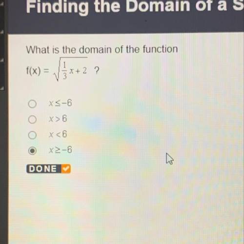 What is the domain of the function
f(x) =sqrt 1/3x+2 ?
(answers in picture)