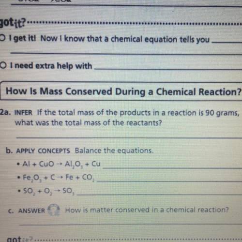 INFER if the total mass of the products in a reaction is 90 grams,

what was the total mass of the