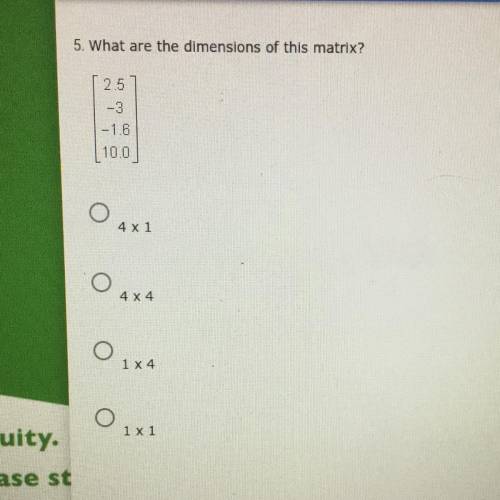 5. What are the dimensions of this matrix?
Please help meeeeeeeeeee