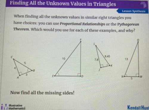 When finding all the unknown values in similar right triangles you

have choices: you can use Prop