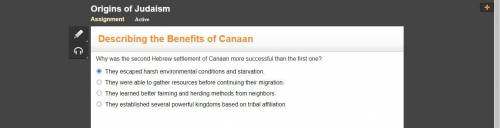 Why was the second Hebrew settlement of Canaan more successful than the first one?

A They escaped
