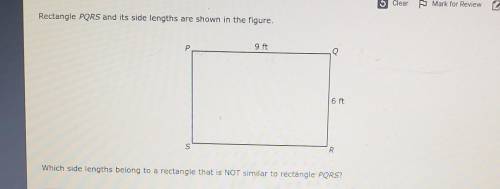 Rectangle PQRS and its side lengths are shown in the figure. 9 ft P о a 6 ft R Which side lengths b