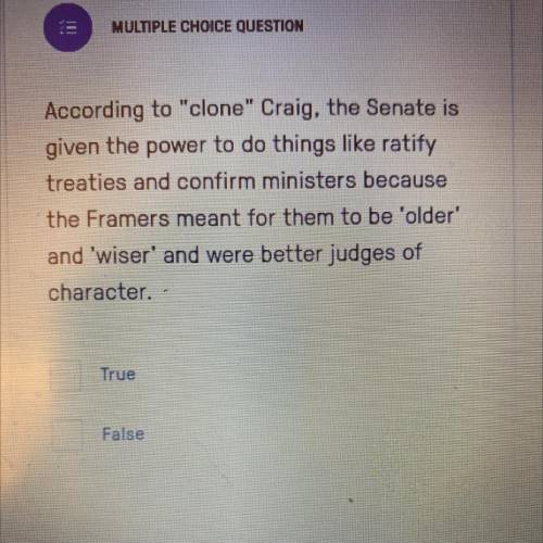 According to “clone “ Craig, the senate is given the power to do things like ratify treaties and co