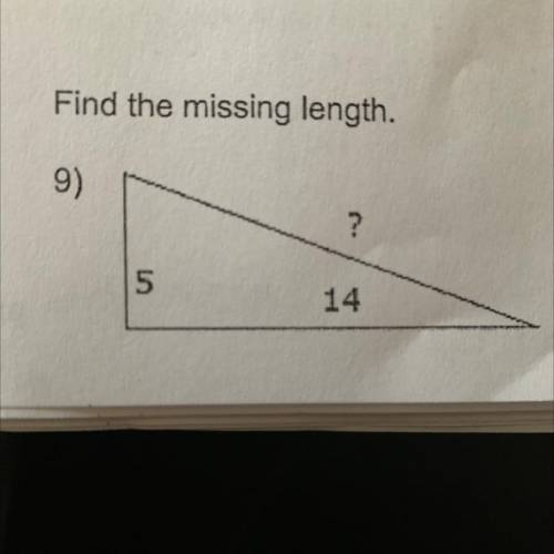 Find the missing length.
9)
?
5
14
(Click on the picture)