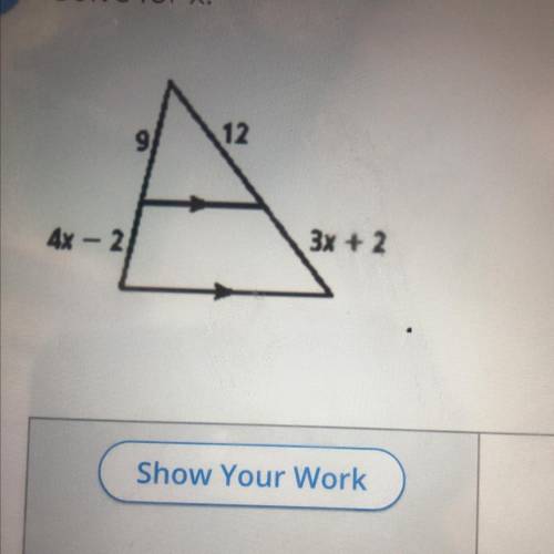 Solve for x.And please show me how u got the answer 
9
12
4x - 2)
3x + 2