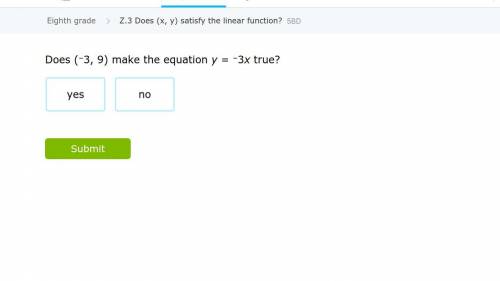 Does (–3, 9) make the equation y = –3x true?