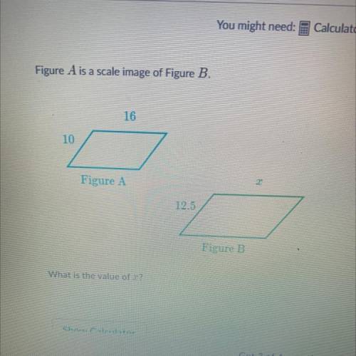 Figure A is a scale image of Figure B.

16
10
2
Figure A
12.5
Figure B
What is the value of r?