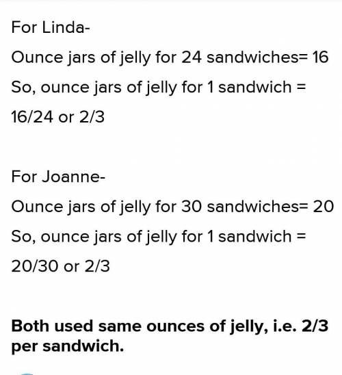 part2. Joanne made 30 jelly-bread sandwiches with a 20-ounce jar of jelly. Who used more ounces of j