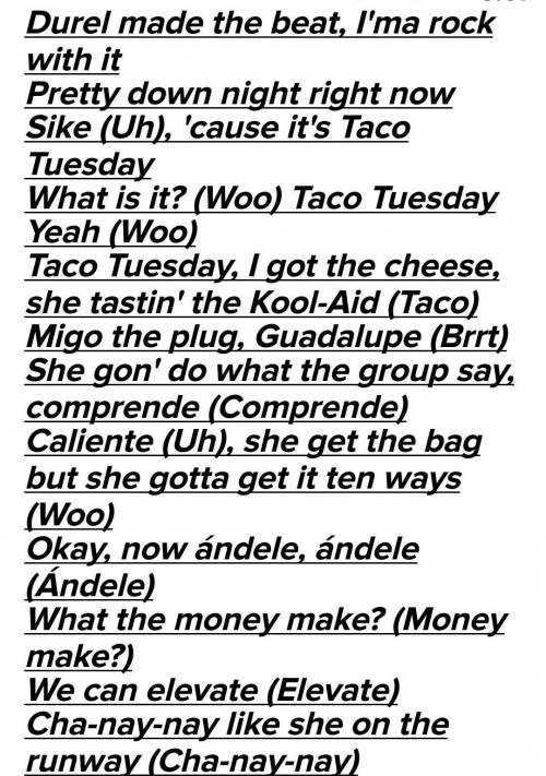 Finish the lyrics

Pretty down night right now
Sike, 'cause it's Taco Tuesday
(What is it?) Taco Tu