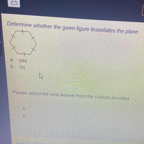 Determine whether the given figure tessellates the plane.
a yes
b. no