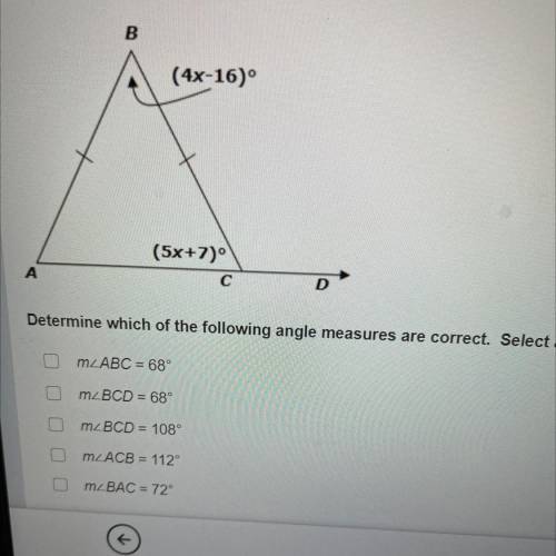HELP PLSSSSSS

Examine the figure below.
Determine which of the following angle measures are corr