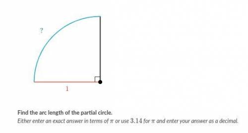 Find the arc length of the partial circle.

Either enter an exact answer in terms of \piπpi or use