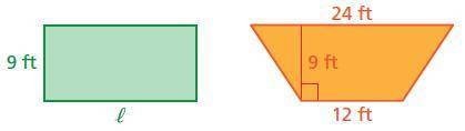 The rectangle and the trapezoid have the same area. What is the length l of the rectangle?

l= 
ft