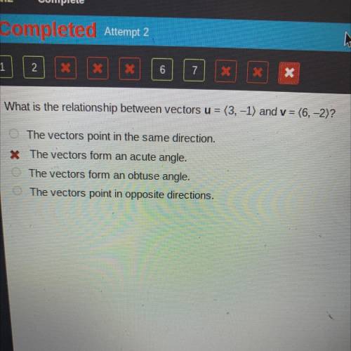 PLEASE HELP!!!
What is the relationship between vectors u = (3,-1) and v = (6,-2)?