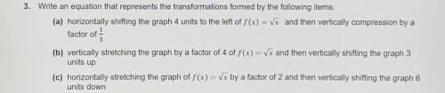 PLEASE HELP :/ Write an equation that represents the transformations formed by the following items: