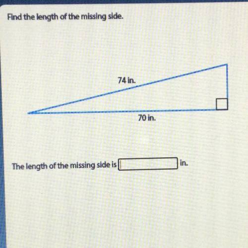 Find the length of the missing side.
Show work