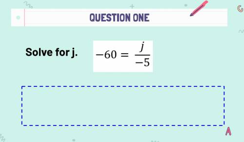 Question 1 
Solve for j:
