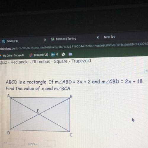 ABCD is a rectangle. If ABD = 3x + 2 and CBD = 2x + 18.
Find the value of x and BCA.