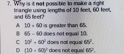 Question: Why is it not possible to make a right triangle using lengths of 10 feet, 60 feet, and 65