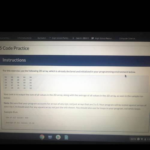 9.5 Code Practice

Your task is to output the sum of all values in the 2D array, along with the av