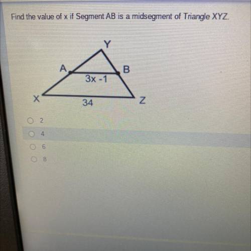 Find the value of x if Segment AB is a midsegment of Triangle XYZ.
