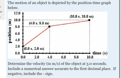 Determine the velocity (in m/s) of the object at 3.0 seconds. Include a numerical answer accurate t