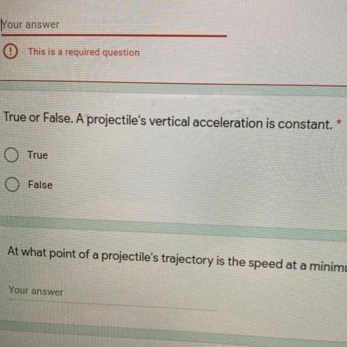 True or False. A projectile's vertical acceleration is constant.