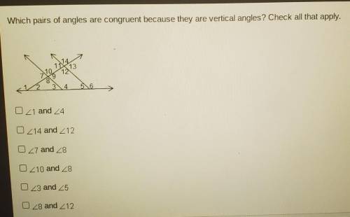 Which pairs of angles are congruent because they are vertical angles? Check all that apply. 21 and