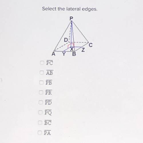 Select the lateral edges.
-PC
-AB
-PB
-PR
-PD
-PQ
-BC
-PA