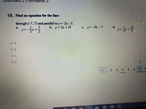 Find an equation for the line through (-7,7) and parallel to y=2x-3