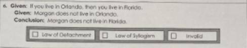 Given: If you live In Orlando, Then You Live in Florida

Given : Morgan Does Not live In Orlando