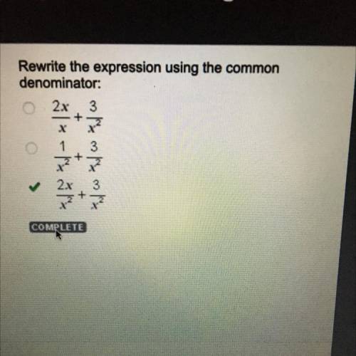 Rewrite the expression using the common

denominator:
2x/x +3/x^2. 1/x^2 +3/x^2. 2x/x^2 + 3/x^2