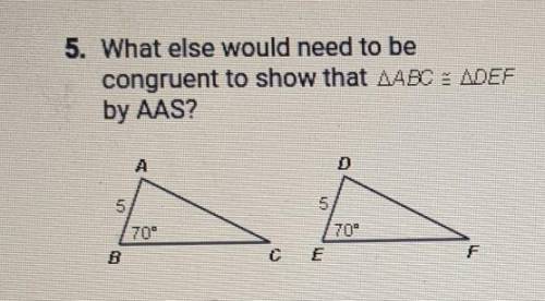 What else would need to be congruent to show that triangle ABC equals triangle DEF by AAS