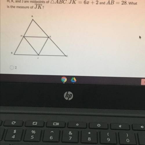 Will give thing!

H, K, and J are midpoints of triangle ABC.JK = 6x + 2 and AB = 28. What