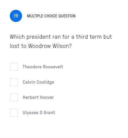 Which president ran for a third term but lost to Woodrow Wilson?