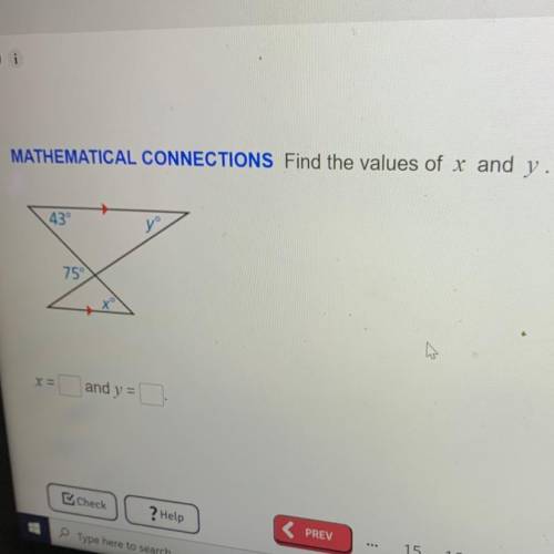 MATHEMATICAL CONNECTIONS Find the values of x and y.
43°
759
tol
X =
= and
V